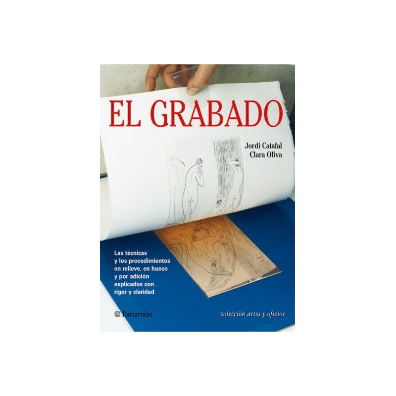 Materiales Bellas Artes-Libro: El Grabado, Tecnicas y Procedimientos. Parramon