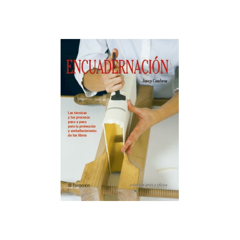 Materiales Bellas Artes-Encuadernacion, Tecnicas y procesos paso a paso. Parramo