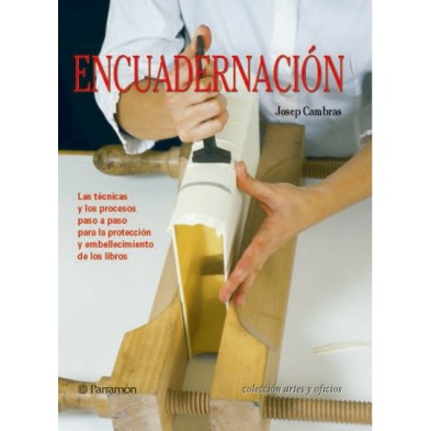 Materiales Bellas Artes-Encuadernacion, Tecnicas y procesos paso a paso. Parramo