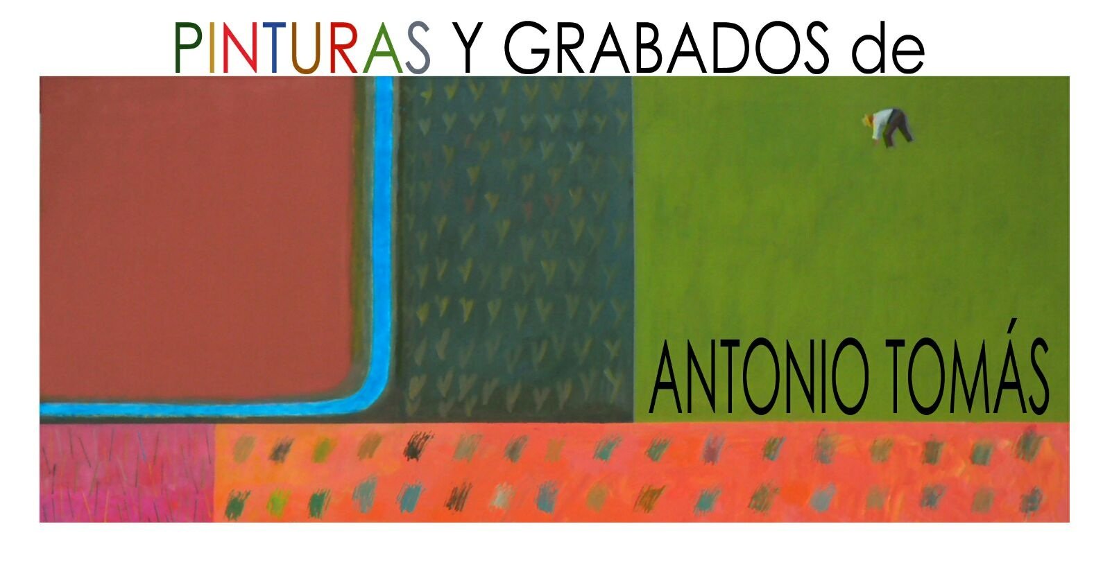 «Pinturas y Grabados» lo nuevo de Antonio Tomás